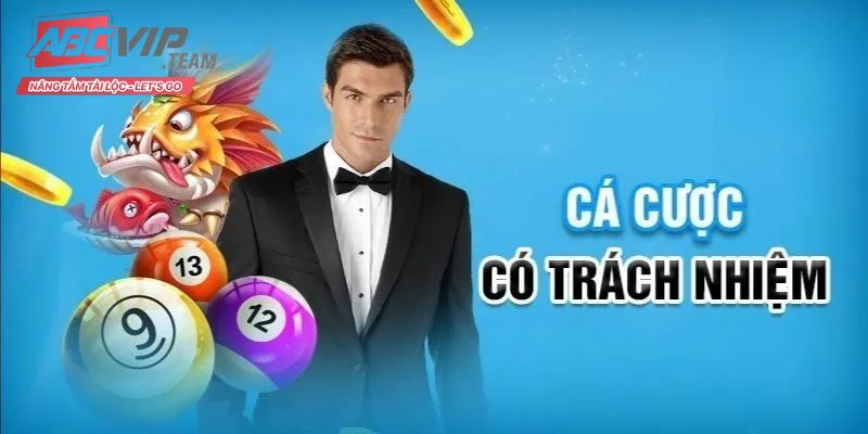 Quy định chơi có trách nhiệm cụ thể tại Abcvip