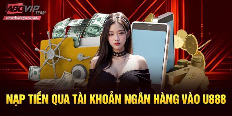 Nạp tiền qua ngân hàng an toàn