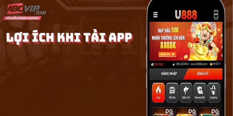 Lợi ích của việc tải app cá cược U888