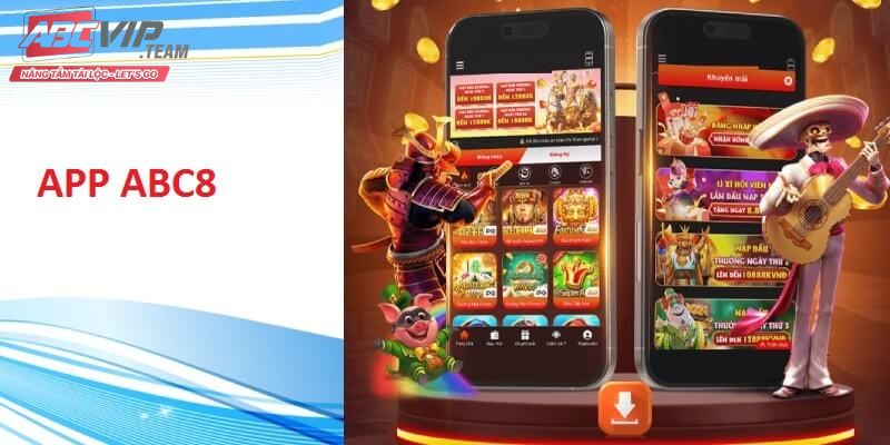 Vì sao nên tải app ABC8 để cá độ?